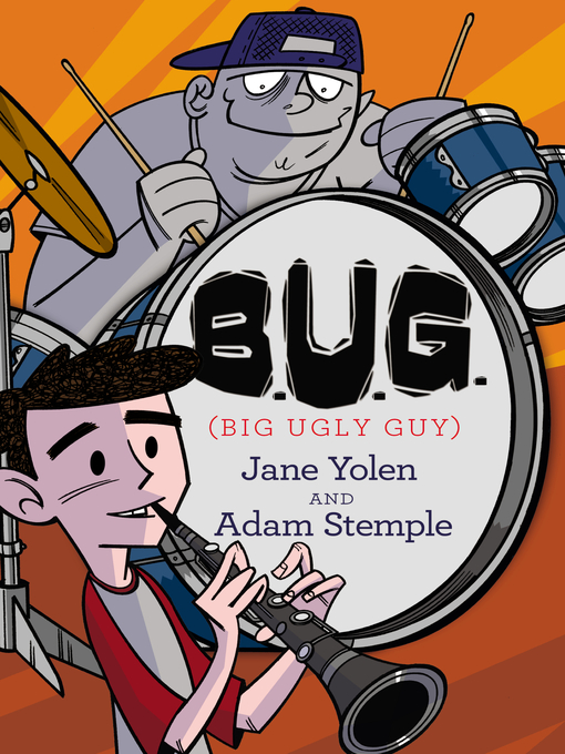 Title details for B.U.G. (Big Ugly Guy) by Jane Yolen - Wait list